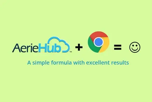 Logo of AerieHub plus logo of Google Chrome equals smiley face. Text reads A simple formula with excellent results.