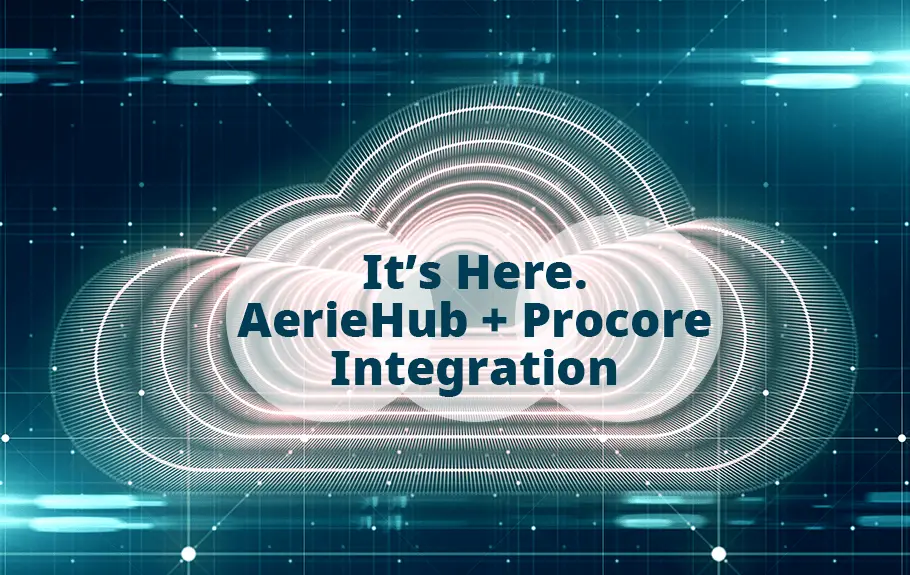 an image of a digital cloud with the text It's Here. Aeriehub plus Procore Integration